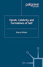 Oprah, Celebrity and Formations of Self