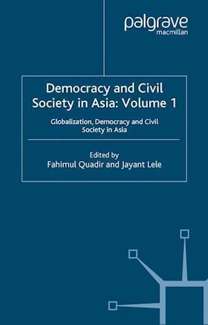 Democracy and Civil Society in Asia: Volume 1