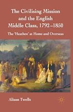 The Civilising Mission and the English Middle Class, 1792-1850