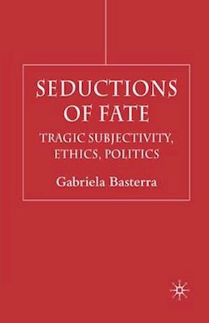 Seductions of Fate