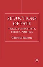 Seductions of Fate