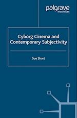 Cyborg Cinema and Contemporary Subjectivity