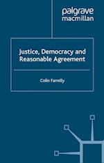 Justice, Democracy and Reasonable Agreement