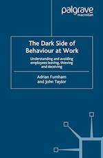 The Dark Side of Behaviour at Work