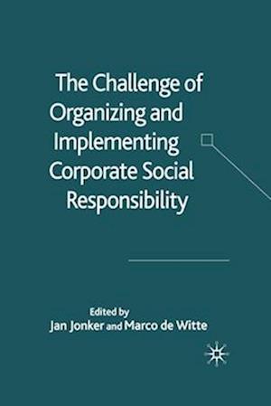 The Challenge of Organising and Implementing Corporate Social Responsibility