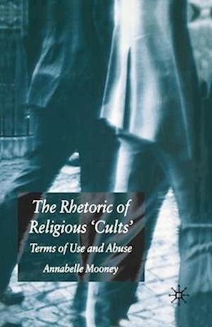 The Rhetoric of Religious Cults