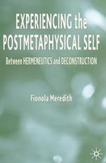 Experiencing the Postmetaphysical Self