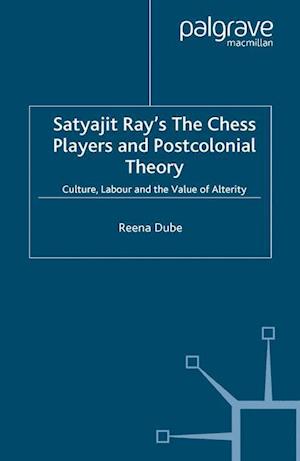 Satyajit Ray's The Chess Players and Postcolonial Film Theory