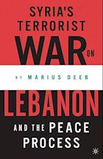 Syria’s Terrorist War on Lebanon and the Peace Process