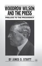 Woodrow Wilson and the Press