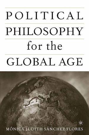 Political Philosophy for the Global Age