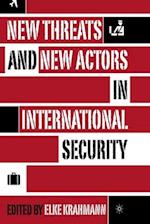 New Threats and New Actors in International Security