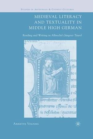 Medieval Literacy and Textuality in Middle High German