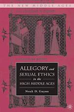 Allegory and Sexual Ethics in the High Middle Ages