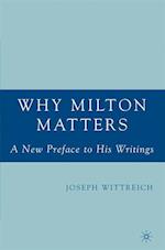 Why Milton Matters: A New Preface to His Writings