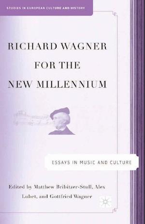 Richard Wagner for the New Millennium