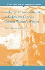 Performance and Femininity in Eighteenth-Century German Women's Writing