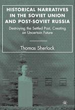 Historical Narratives in the Soviet Union and Post-Soviet Russia