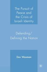 The Pursuit of Peace and the Crisis of Israeli Identity