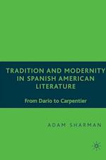 Tradition and Modernity in Spanish American Literature