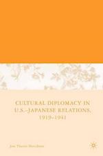 Cultural Diplomacy in U.S.-Japanese Relations, 1919-1941