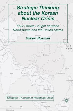 Strategic Thinking about the Korean Nuclear Crisis