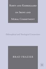 Rorty and Kierkegaard on Irony and Moral Commitment