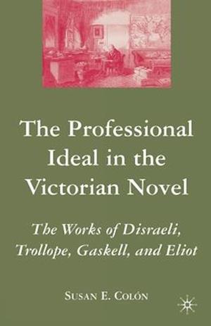 The Professional Ideal in the Victorian Novel