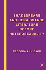 Shakespeare and Renaissance Literature before Heterosexuality