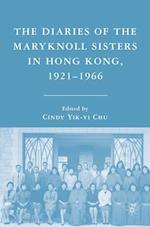 The Diaries of the Maryknoll Sisters in Hong Kong, 1921–1966