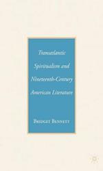 Transatlantic Spiritualism and Nineteenth-Century American Literature