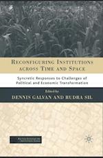 Reconfiguring Institutions Across Time and Space