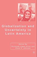 Globalization and Uncertainty in Latin America