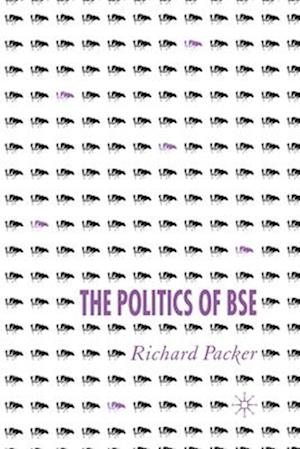 The Politics of BSE