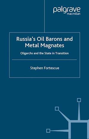 Russia's Oil Barons and Metal Magnates