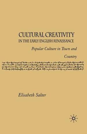 Cultural Creativity in the Early English Renaissance