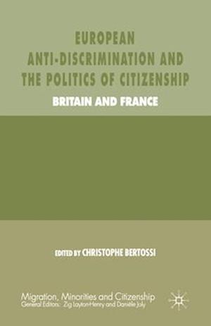 European Anti-Discrimination and the Politics of Citizenship