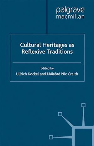 Cultural Heritages as Reflexive Traditions