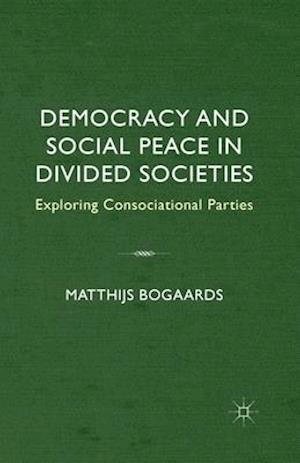 Democracy and Social Peace in Divided Societies