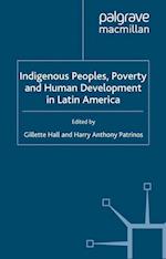 Indigenous Peoples, Poverty and Human Development in Latin America