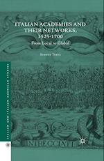 Italian Academies and their Networks, 1525-1700