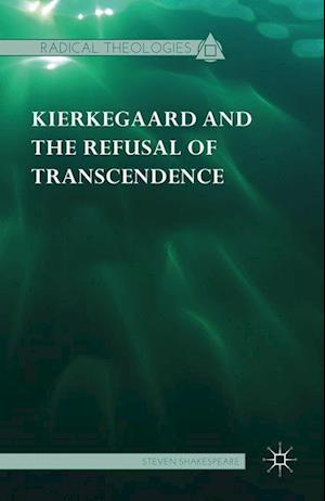 Kierkegaard and the Refusal of Transcendence