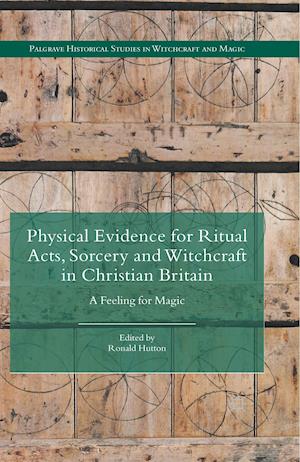 Physical Evidence for Ritual Acts, Sorcery and Witchcraft in Christian Britain