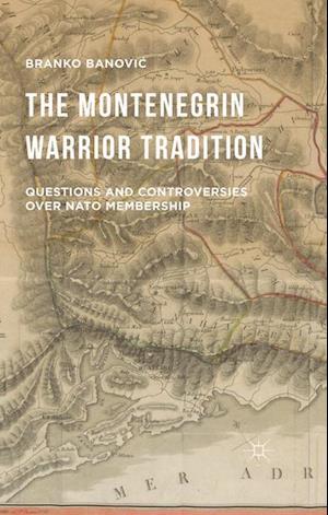 The Montenegrin Warrior Tradition