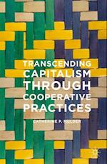 Transcending Capitalism Through Cooperative Practices