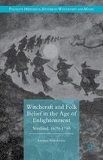 Witchcraft and Folk Belief in the Age of Enlightenment