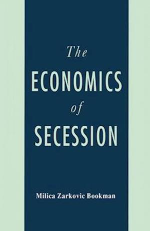 The Economics of Secession