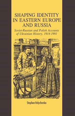 Shaping Identity in Eastern Europe and Russia