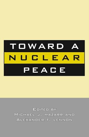 Toward A Nuclear Peace