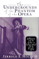 The Undergrounds of the Phantom of the Opera